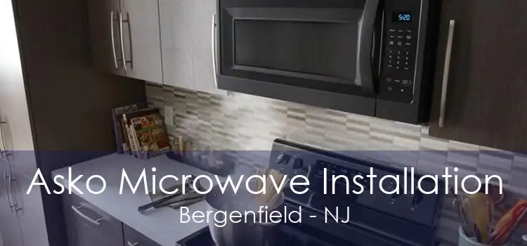 Asko Microwave Installation Bergenfield - NJ