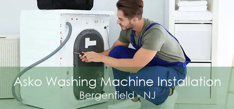 Asko Washing Machine Installation Bergenfield - NJ