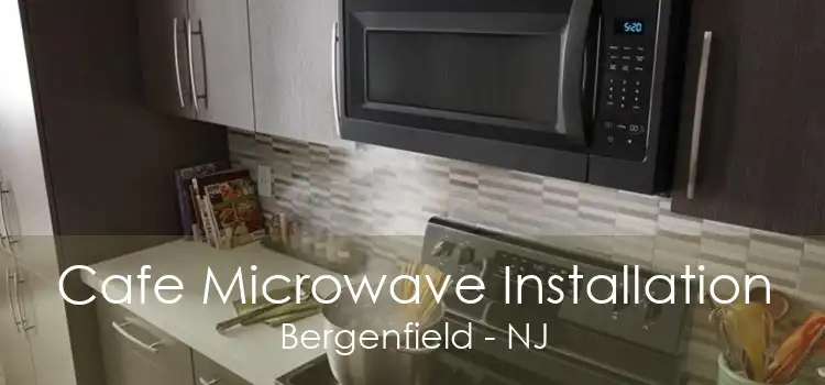 Cafe Microwave Installation Bergenfield - NJ