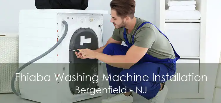 Fhiaba Washing Machine Installation Bergenfield - NJ