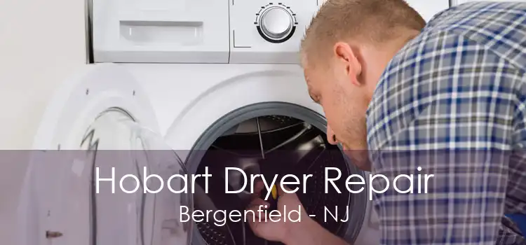 Hobart Dryer Repair Bergenfield - NJ