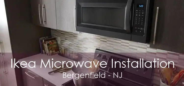 Ikea Microwave Installation Bergenfield - NJ