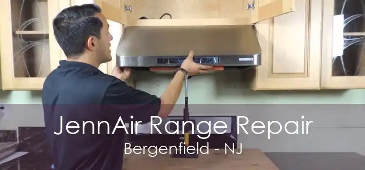 JennAir Range Repair Bergenfield - NJ